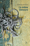 Même blessure (La)